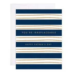 You're Irreplaceable Father's Day Card